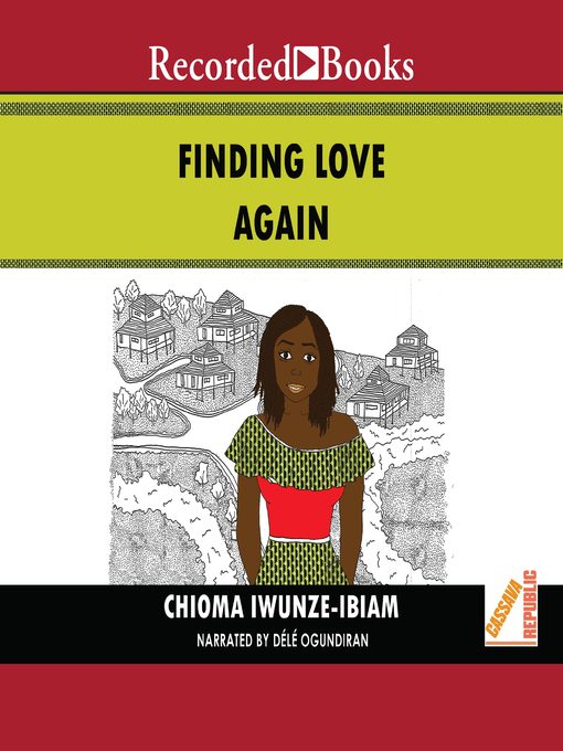 Title details for Finding Love Again by Chioma Iwunze Ibiam - Wait list